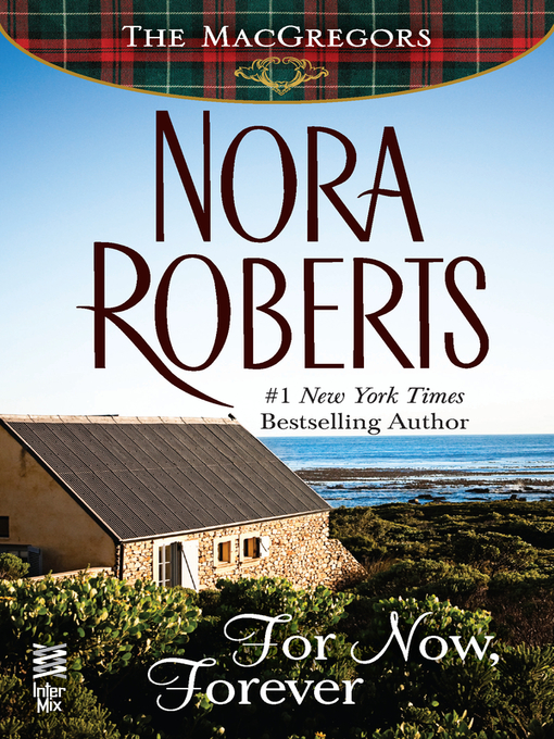 Title details for For Now, Forever by Nora Roberts - Available